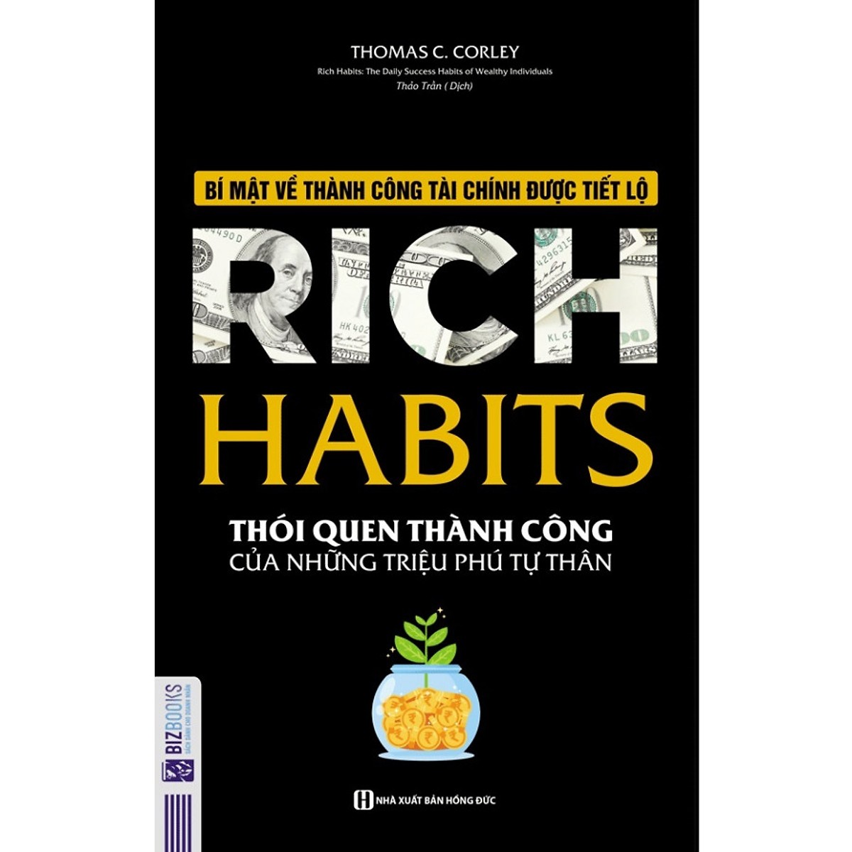 Rich Habits - Thói Quen Thành Công Của Những Triệu Phú Tự Thân ( Bí Mật Về Thành Công Tài Chính Được Tiết Lộ ) tặng kèm bookmark
