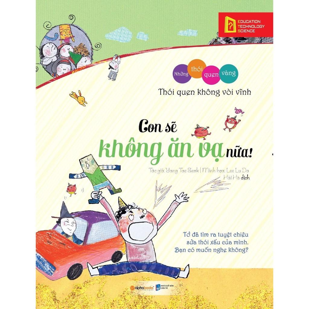 Những thói quen vàng - Thói quen không vòi vĩnh - Con sẽ không ăn vạ nữa  - Bản Quyền