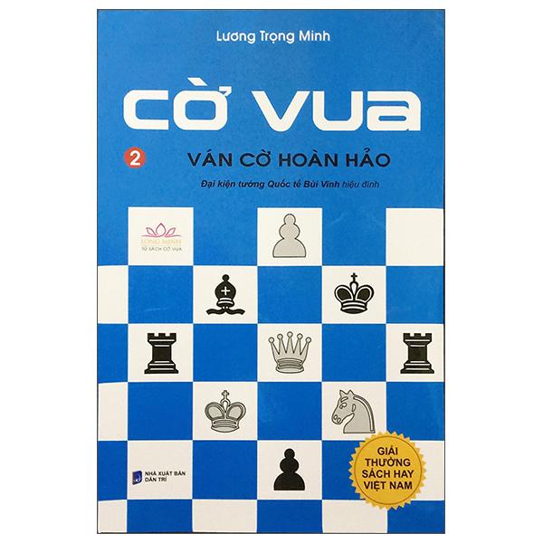 Sách - Cờ Vua - Tập 2 - Ván Cờ Hoàn Hảo (Tái Bản 2024)