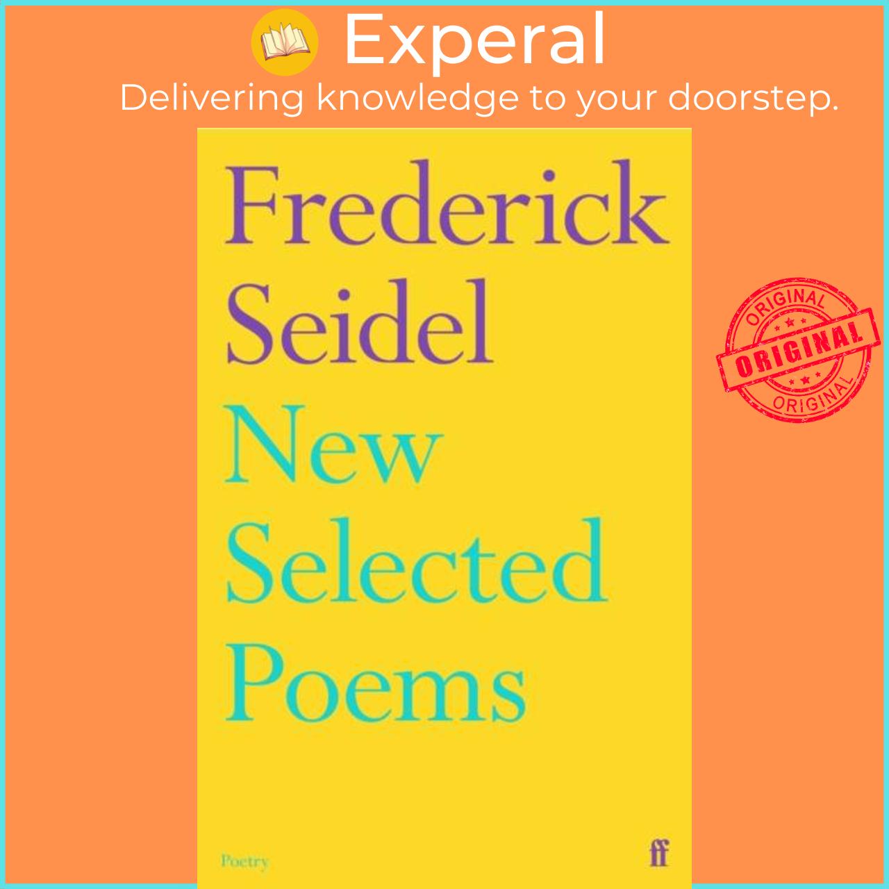 Sách - New Selected Poems by Frederick Seidel (UK edition, paperback)