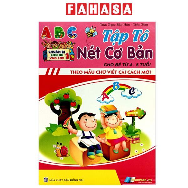 Sách - Chuẩn Bị Cho Bé Vào Lớp 1 - Tập Tô Nét Cơ Bản (Cho Bé Từ 4-5 Tuổi)
