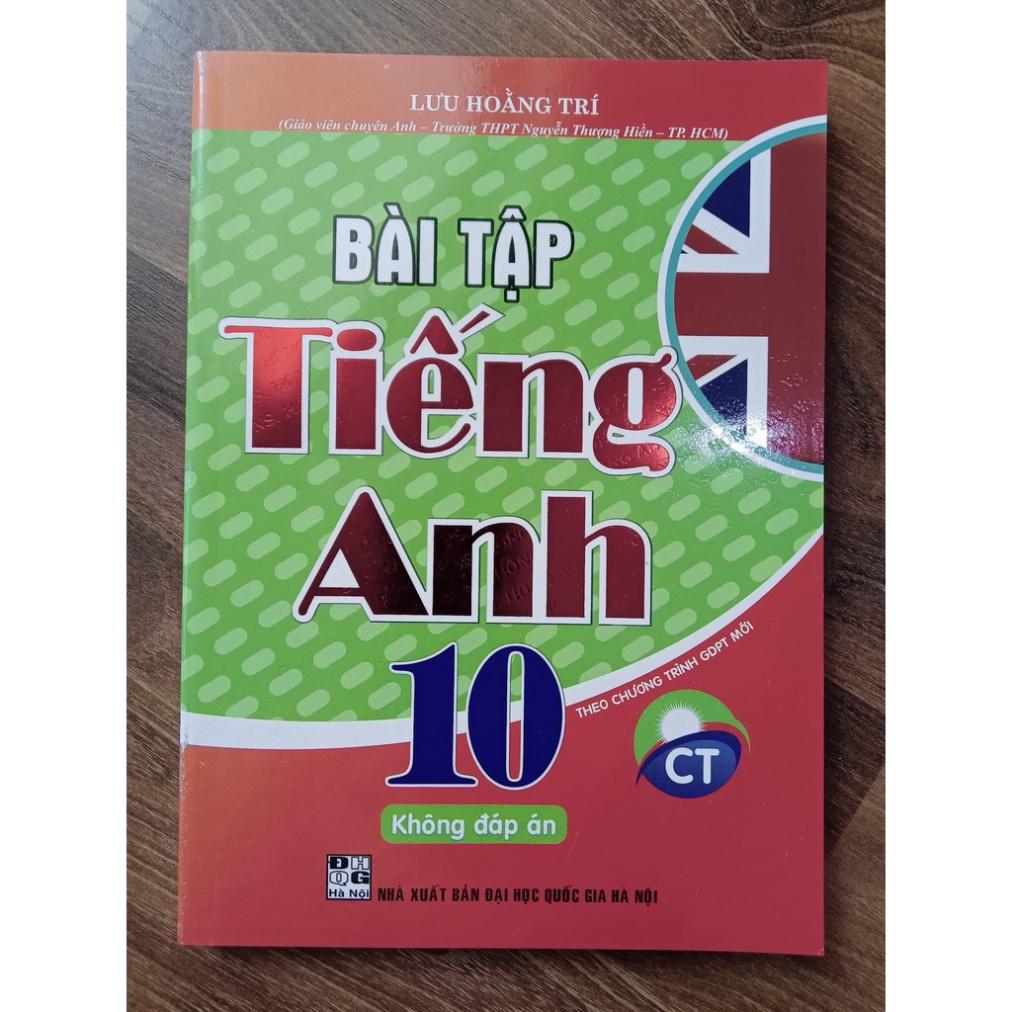 Sách - Bài Tập Tiếng Anh Lớp 10 - Không Đáp Án (Theo Chương Trình Chân Trời Sáng Tạo)