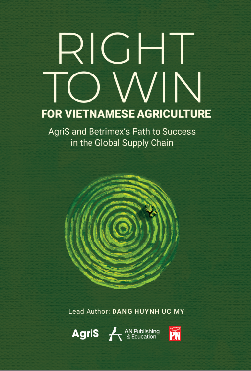 Right to Win for Vietnamese Agriculture: AgriS and Betrimex’s Path to Success in the Global Supply Chain