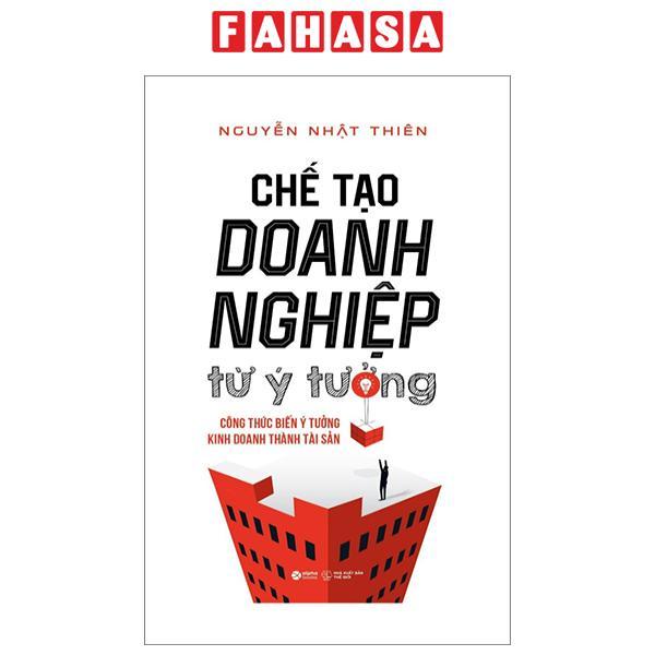 Chế Tạo Doanh Nghiệp Từ Ý Tưởng