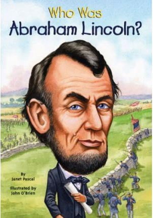 Who Was Abraham Lincoln?