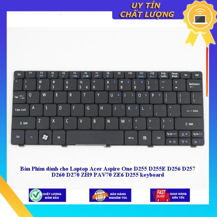 Bàn Phím dùng cho Laptop Acer Aspire One D255 D255E D256 D257 D260 D270 ZH9 PAV70 ZE6 D255 keyboard - Hàng Nhập Khẩu New Seal