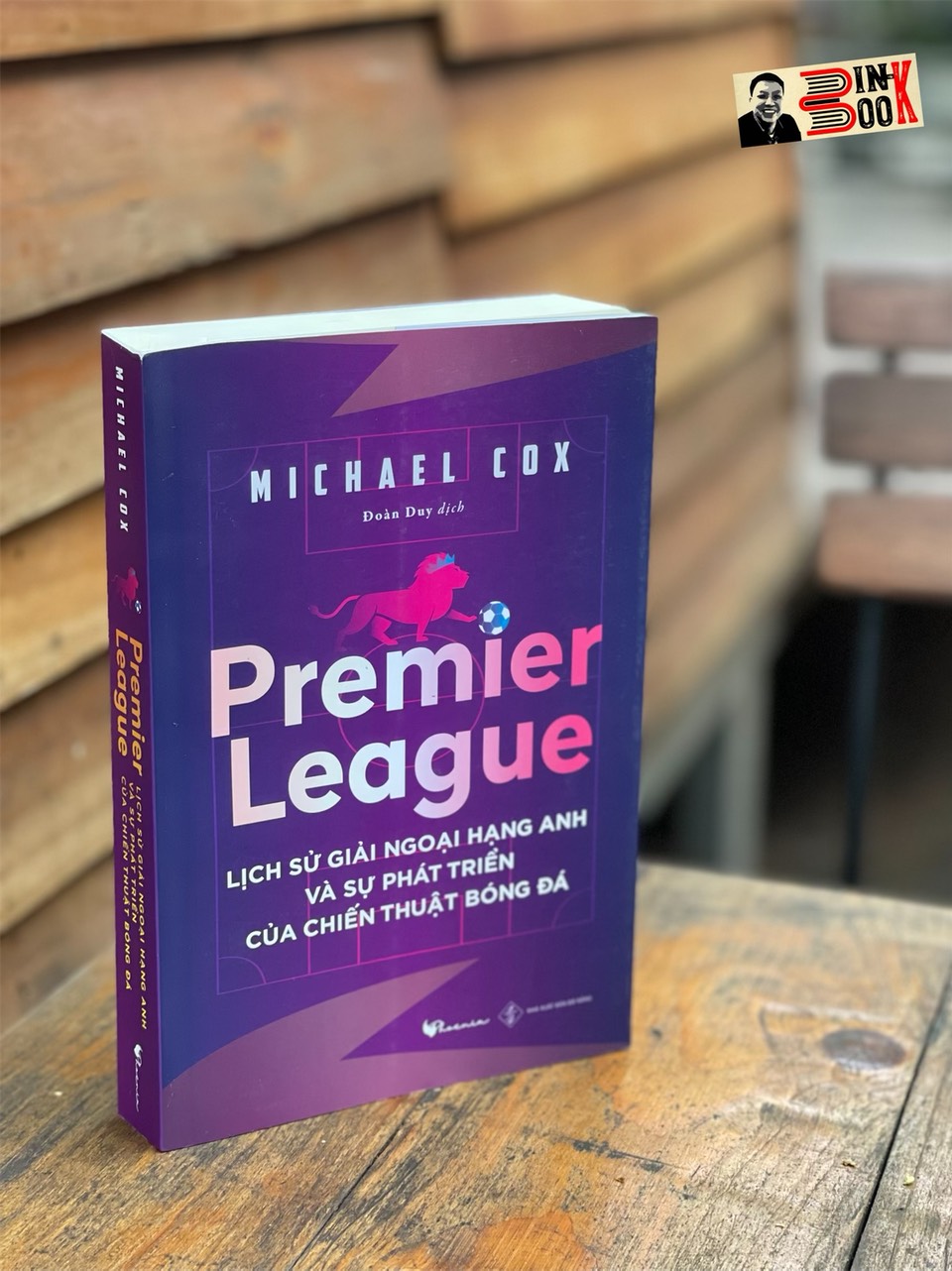 (Tái bản 2023) PREMIER LEAGUE - Lịch sử ngoại hạng Anh - Micheal Cox - Phoenix Books- NXB Đà Nẵng