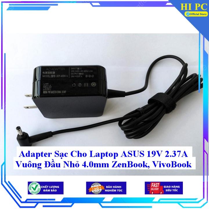 Adapter Sạc Cho Laptop ASUS 19V 2.37A Vuông Đầu Nhỏ 4.0mm ZenBook VivoBook - Hàng Nhập Khẩu