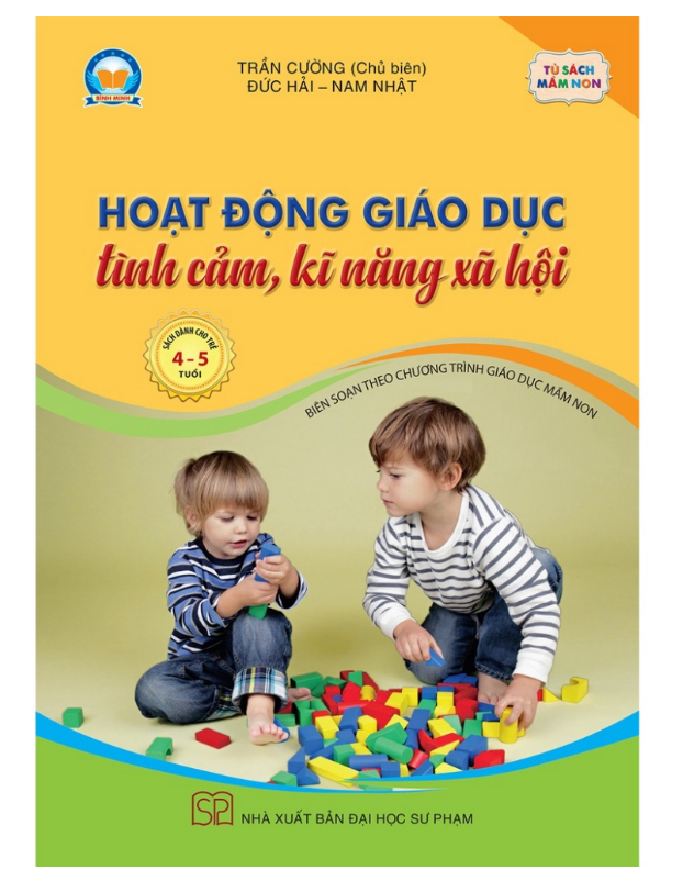 Sách Hoạt động giáo dục tình cảm, kĩ năng xã hội - mầm non cho trẻ 4 - 5 tuổi