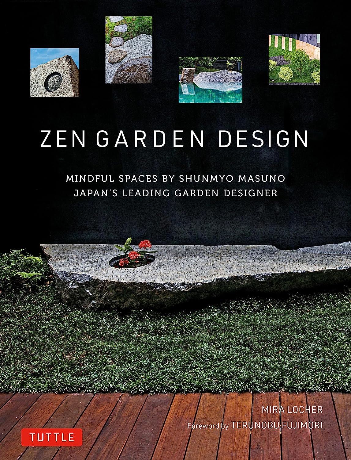 Artbook - Sách Tiếng Anh - Zen Garden Design: Mindful Spaces by Shunmyo Masuno - Japan's Leading Garden Designer