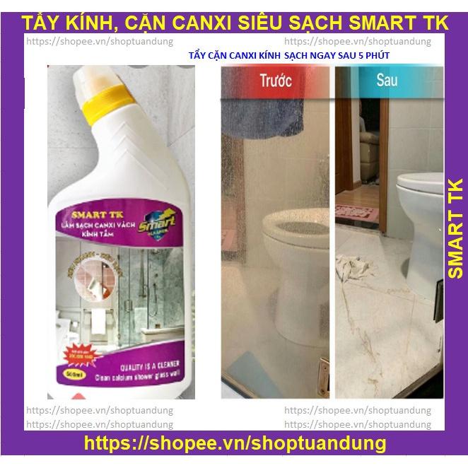 Tẩy Cặn Canxi Trên Kính SMART TK - Vệ Sinh Sạch Cặn Bám Lâu Ngày Vách Kính Nhà Tắm, Gương