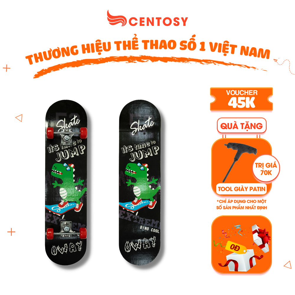 Ván Trượt Người Lớn, Trẻ Em Centosy VT 80 - In Hình Phong Cách, Mặt Nhám Chống Trơn