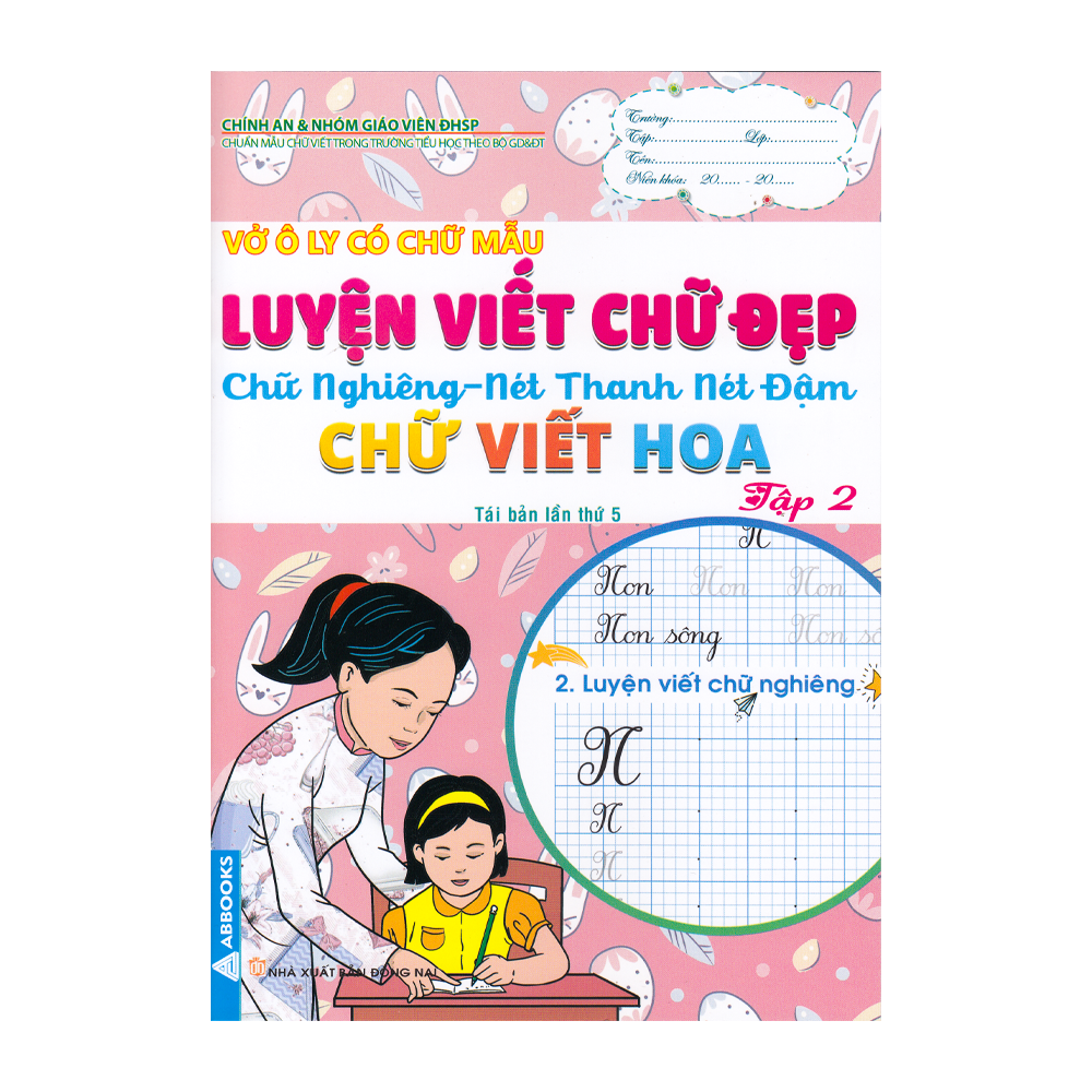 Vở Ô Ly Có Chữ Mẫu Luyện Viết Chữ Đẹp - Chữ Nghiêng - Nét Thanh Nét Đậm - Chữ Viết Hoa - Tập 2