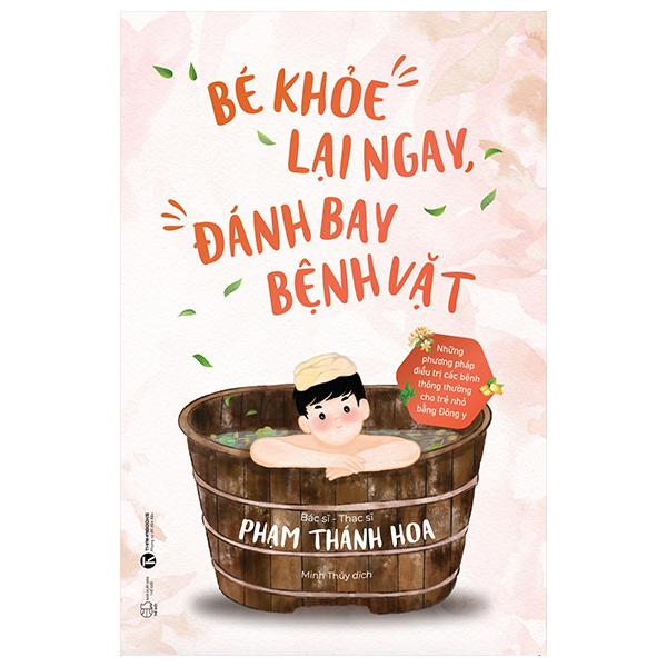 Sách - Bé Khỏe Lại Ngay Đánh Ngay Bệnh Vặt