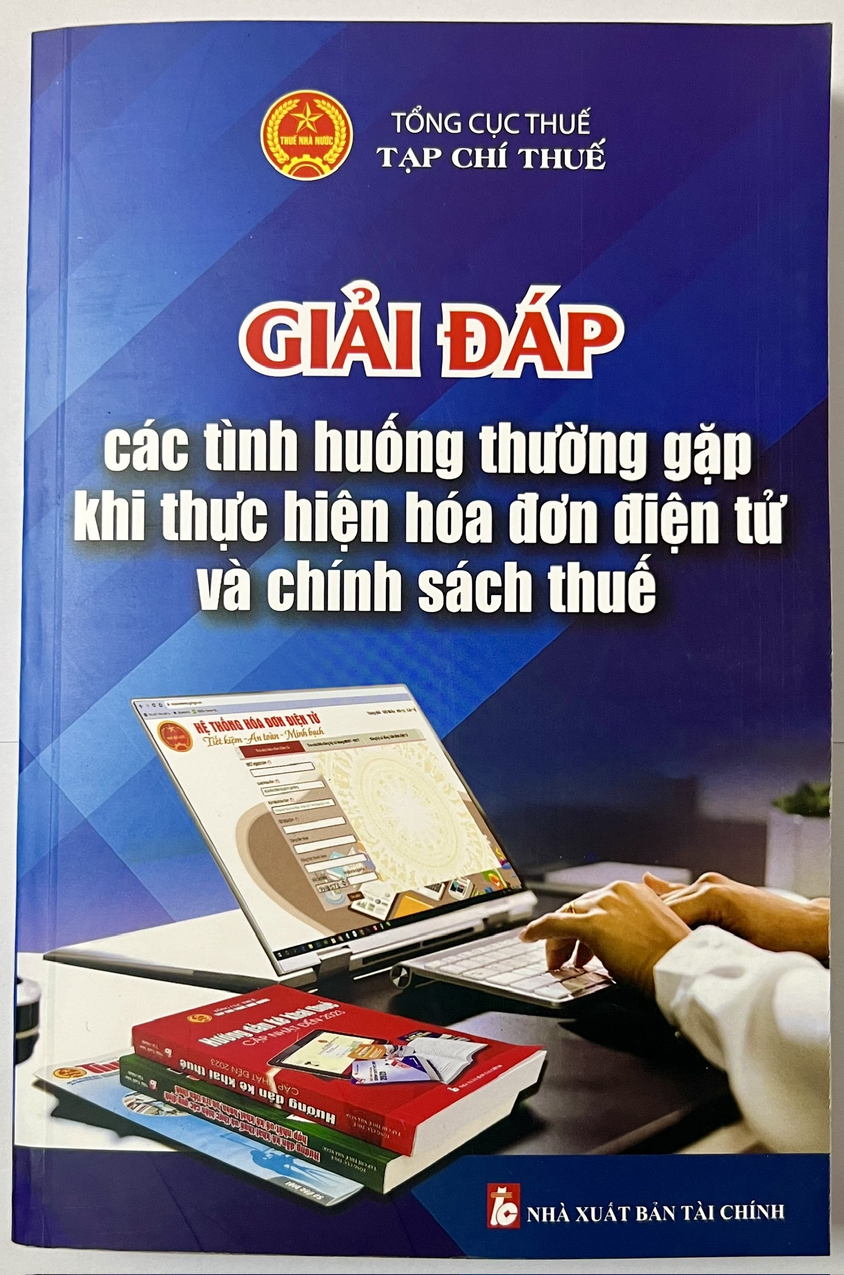 Sách - Giải Đáp Các Tình Huống Thường Gặp Khi Thực Hiện Hóa Đơn Điện Tử và Chính Sách Thuế