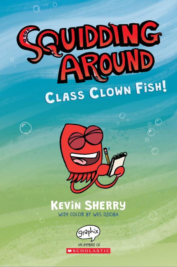 Squidding Around #2: Class Clown Fish