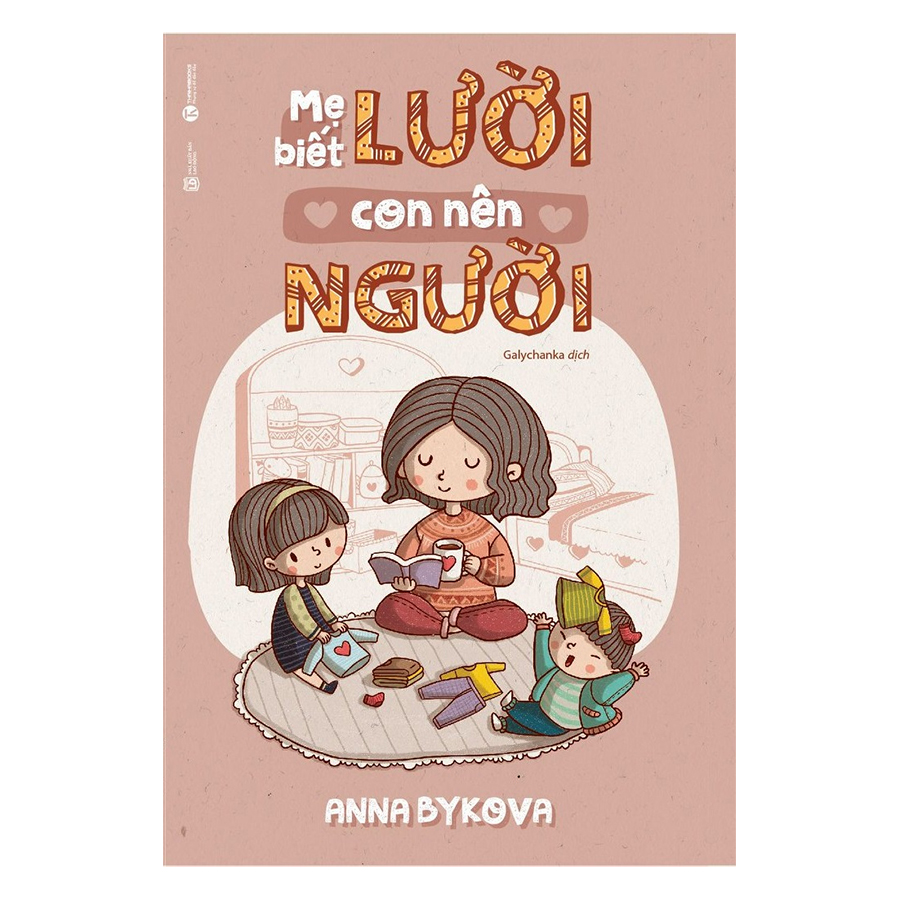 Mẹ Biết Lười Con Nên Người