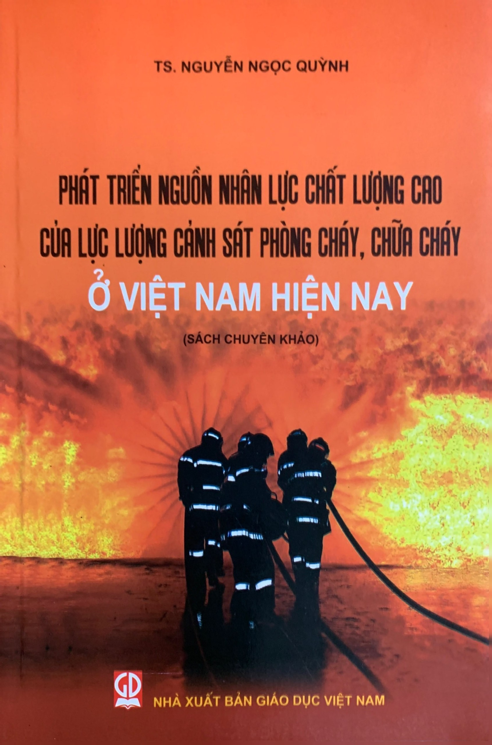 Phát triển nguồn nhận lực chất lượng cho lực lượng cảnh sát phòng cháy, chữa cháy ở việt nam hiện nay
