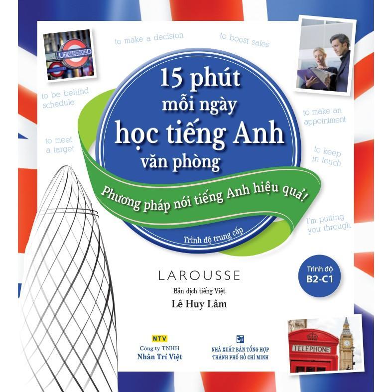 Sách - 15 Phút Mỗi Ngày Học Tiếng Anh Văn Phòng - Trình Độ B2-c1 (Kèm CD) - Nhân Trí Việt