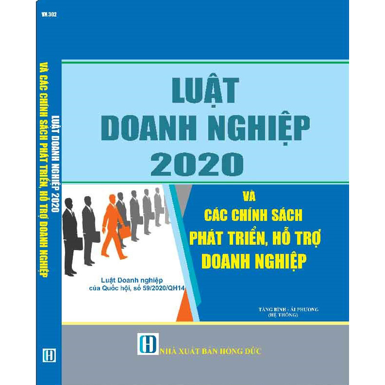 LUẬT DOANH NGHIỆP 2020 VÀ CÁC CHÍNH SÁCH PHÁT TRIỂN, HỖ TRỢ DOANH NGHIỆP