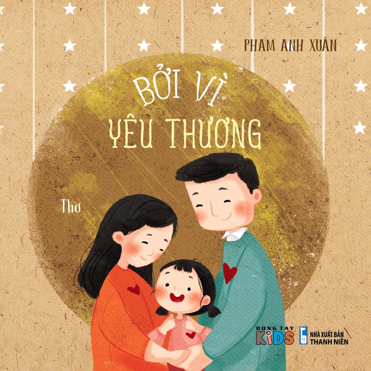 Thơ cho bé - Bởi vì yêu thương - Phạm Anh Xuân (Sách in 4 màu)