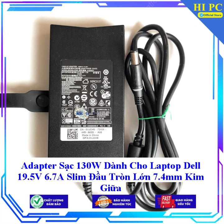 Sạc 130W Dành Cho Laptop Dell 19.5V 6.7A Slim Đầu Tròn Lớn 7.4mm Kim Giữa - Kèm Dây nguồn - Hàng Nhập Khẩu