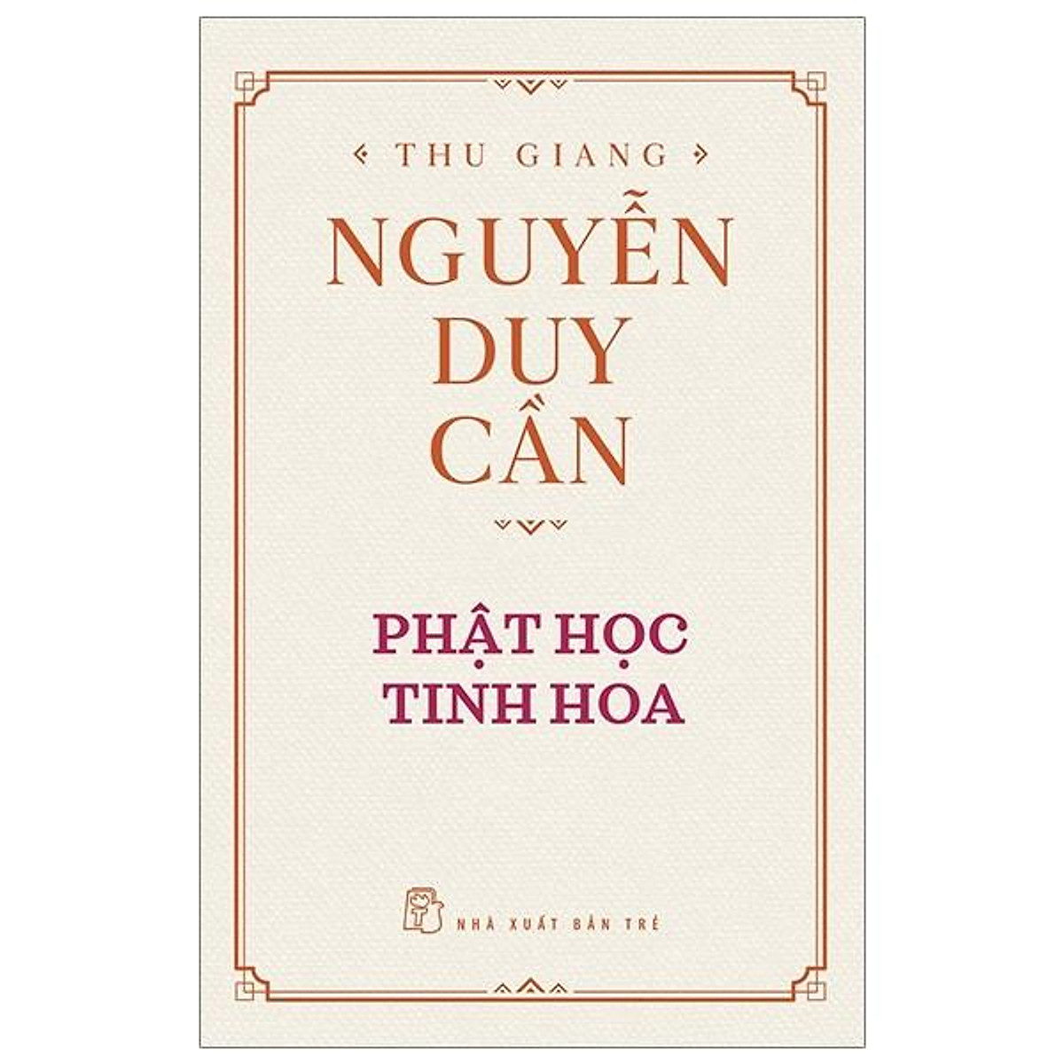 Thu Giang Nguyễn Duy Cần – Phật học tinh hoa BOOKCITY