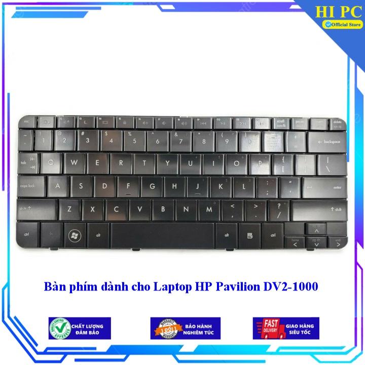 Bàn phím dành cho Laptop HP Pavilion DV2-1000 - Hàng Nhập Khẩu