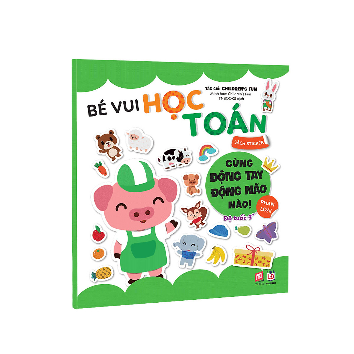 Sách Bóc Dán Bé Vui Học Toán- Sticker vui nhộn cho bé chăm chỉ học toán, sách dành cho mẹ và bé từ 3-12 tuổi- NXB Lao Động