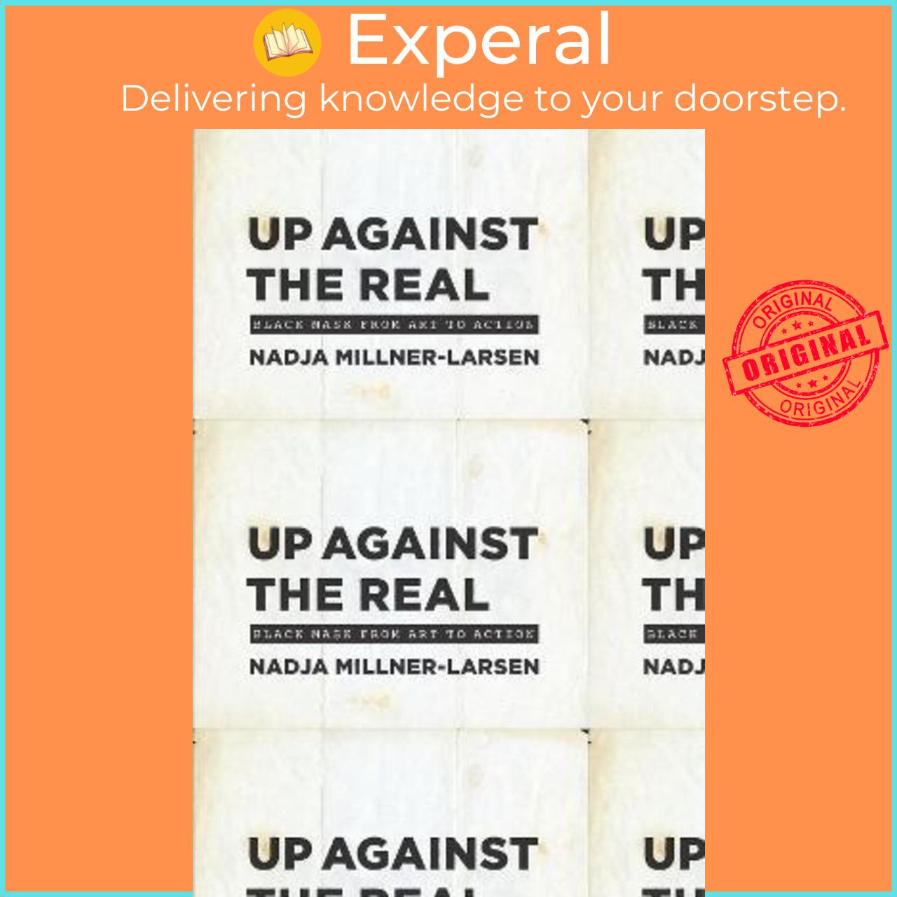 Sách - Up Against the Real : Black Mask from Art to Action by Nadja Millner-Larsen