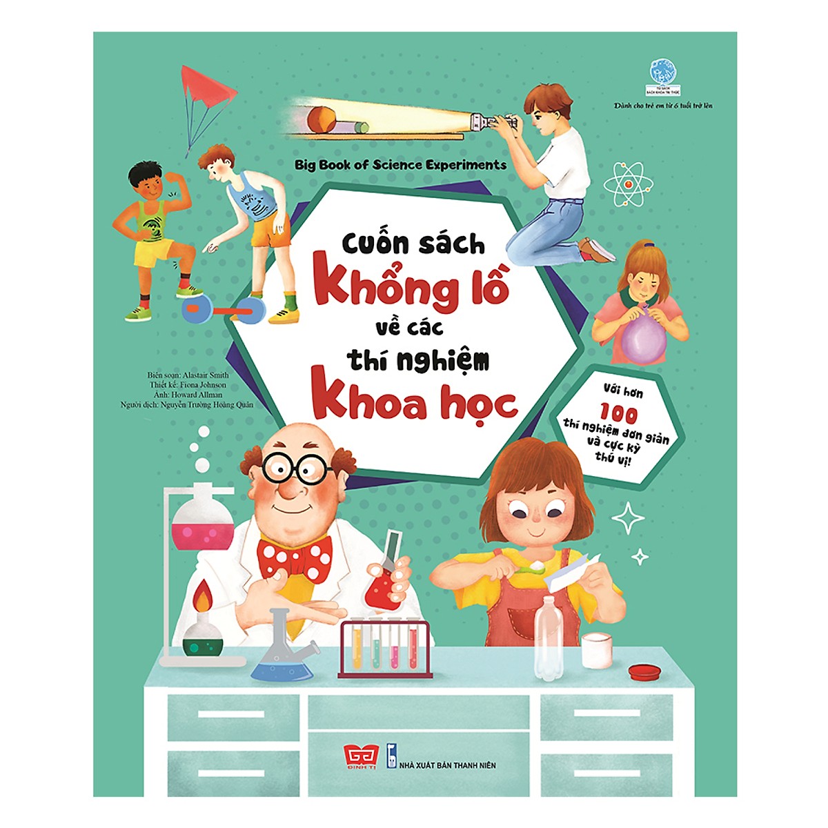 Cuốn sách mang đến kiến thức khái quát cho bé:  Big Book Of Science Experiments - Cuốn Sách Khổng Lồ Về Các Thí Nghiệm Khoa Học (Với Hơn 100 Thí Nghiệm Đơn Giản Và Cực Kỳ Thú Vị!)  (Tặng kèm Bookmark tuyệt đẹp)