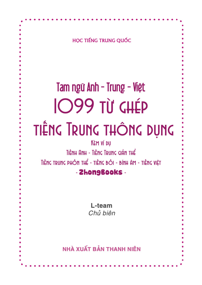 Combo 3 sách: 1099 Từ Ghép Tiếng Trung Thông Dụng + 5099 Từ Vựng HSK1 – HSK6 Từ Điển Tam Ngữ Anh – Trung – Việt + Từ Điển Tam Ngữ Bá Đạo Từ Lóng Tiếng Trung Hiện Đại ( Tiếng Trung Giản Thể - Tiếng Bồi - Bính Âm– Tiếng Việt - Tiếng Anh kèm DVD audio tài li