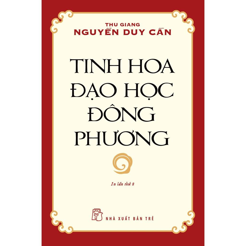 Tinh Hoa Đạo Học Đông Phương Tái Bản 2021 - Bản Quyền