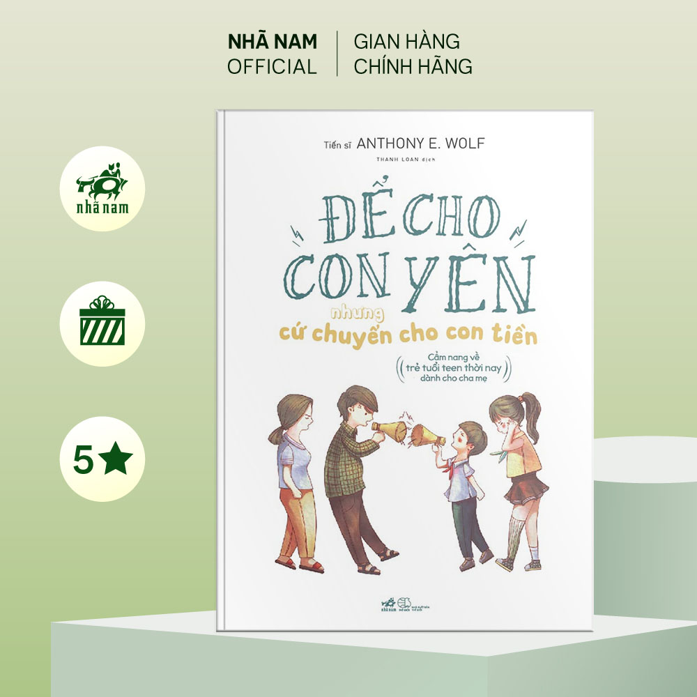 Sách - Để con yên nhưng cứ chuyển cho con tiền: Cẩm nang về trẻ tuổi teen thời nay dành cho cha mẹ - Nhã Nam Official