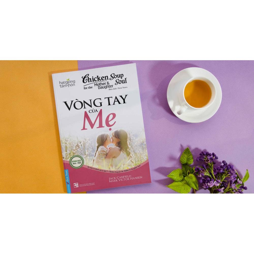 Chicken Soup For The Mother and Daughter Soul 9 Vòng Tay Của Mẹ - Bản Quyền