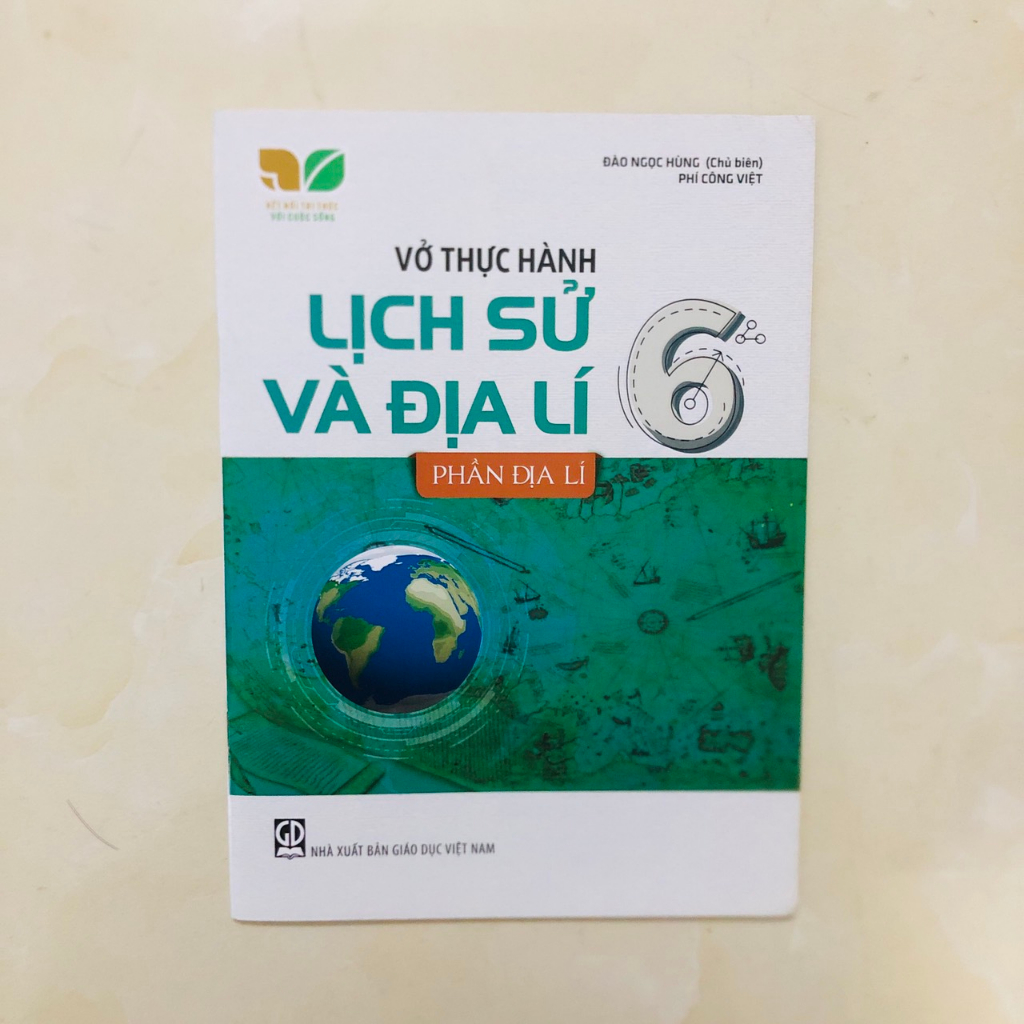 Sách - Vở thực hành Lịch Sử và Địa Lí lớp 6 - phần Địa Lí (Kết nối tri thức với cuộc sống)