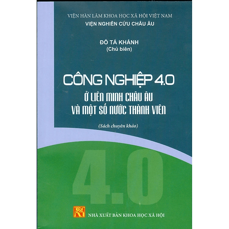 Sách - Công Nghiệp 4.0 Ở Liên Minh Châu Âu Và Một Số Nước Thành Viên (Sách chuyên khảo)