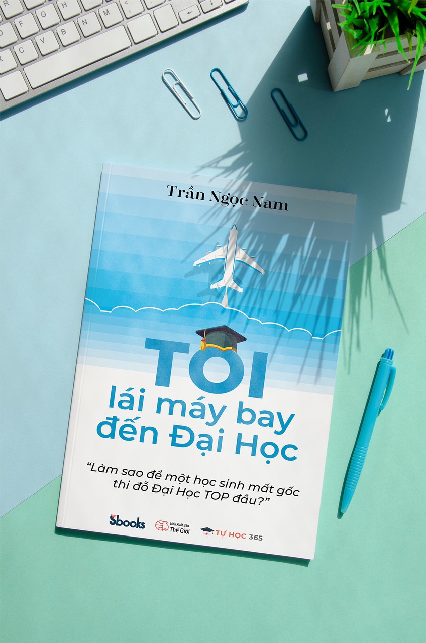 TÔI LÁI MÁY BAY ĐẾN ĐẠI HỌC - Trần Ngọc Nam