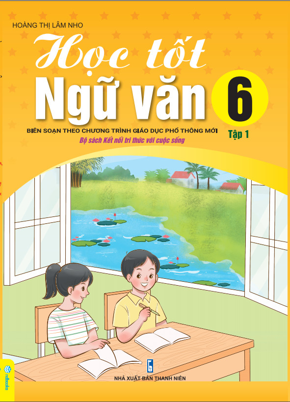 Sách - Học Tốt Ngữ Văn Lớp 6 - Biên soạn theo CT GDPT mới - ndbooks