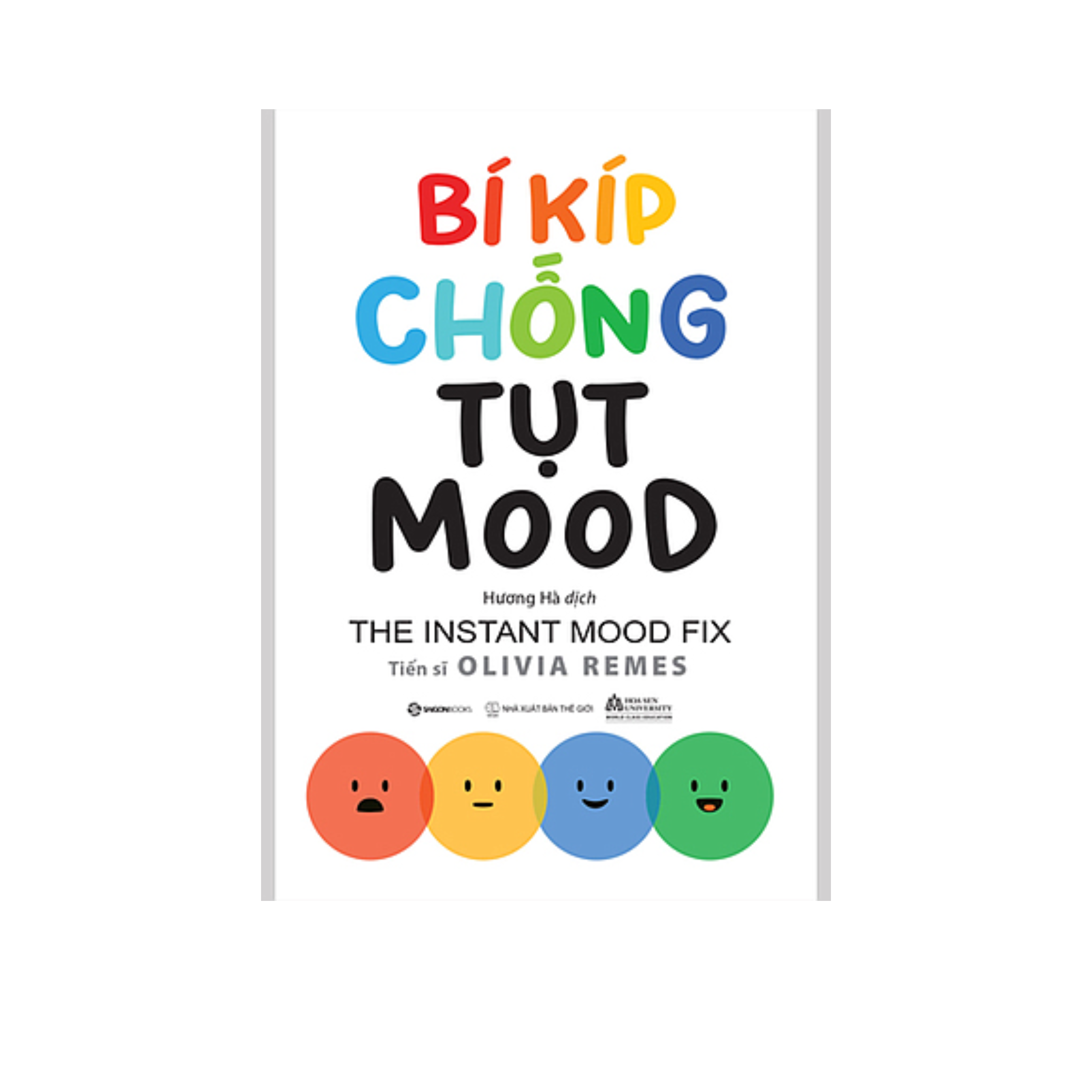 Sách Tư Duy - Kĩ Năng Sống : Bí Kíp Chống Tụt Mood