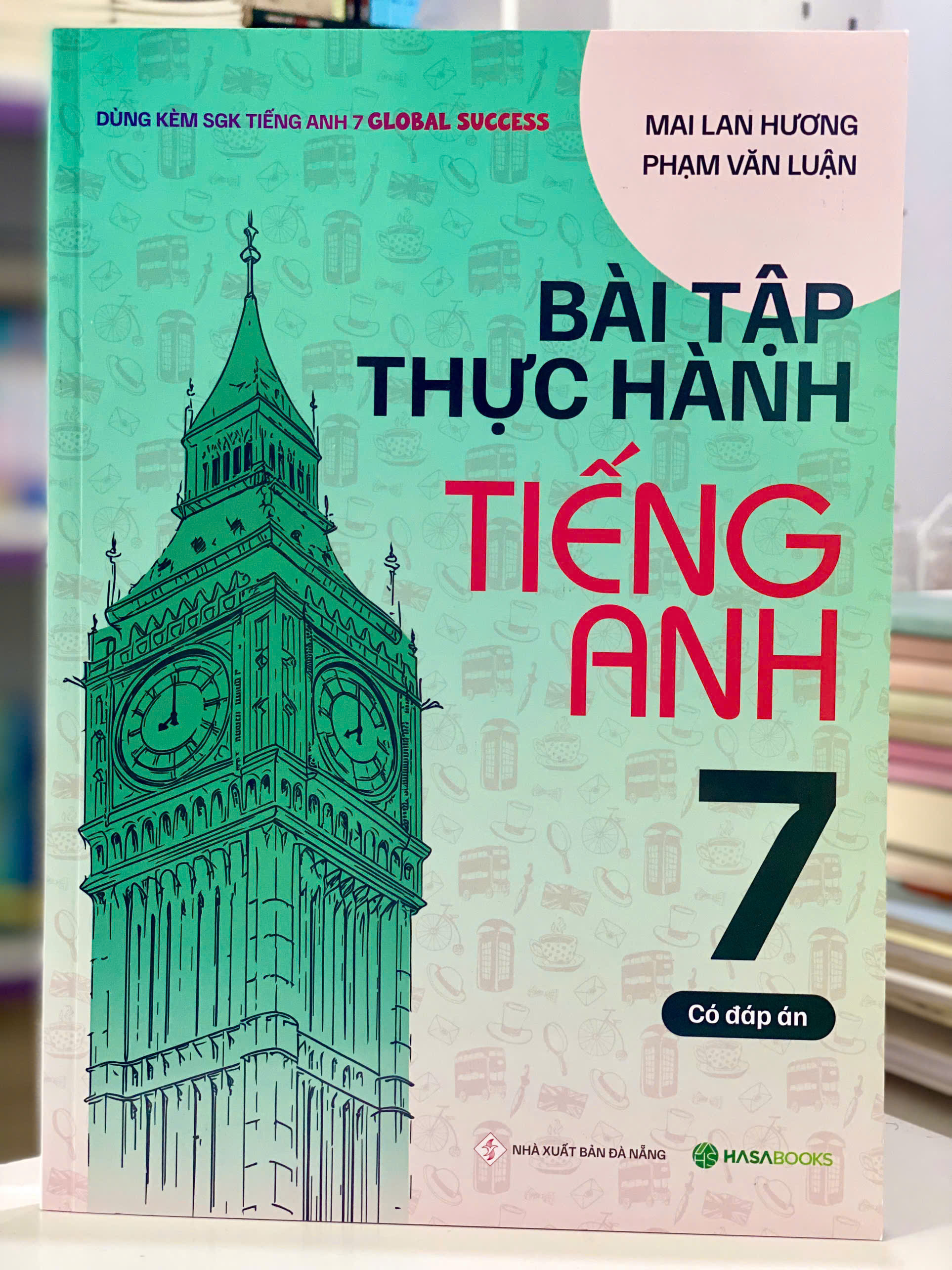 Bài tập thực hành tiếng Anh 7 - Có đáp án (Dùng kèm SGK Global Success) Bản mới 2024