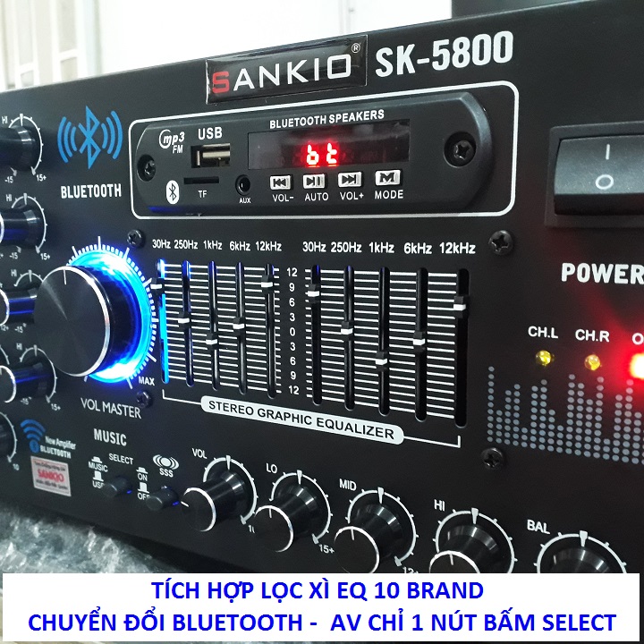 Ampli Bluetooth Sankio SK-5800 - Amply karaoke tích hợp lọc xì EQ, 12 sò lớn, 4 cổng Micro, có quạt gió - Hàng chính hãng cao cấp