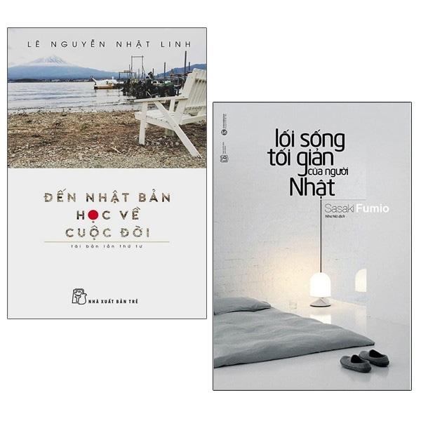 Bộ Sách Lối Sống Tối Giản Của Người Nhật + Đến Nhật Bản Học Về Cuộc Đời - Bộ 2 Cuốn