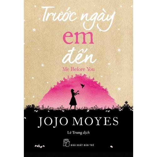 Sách - NXB Trẻ - Trước ngày em đến (JoJo Moyes) (185000)