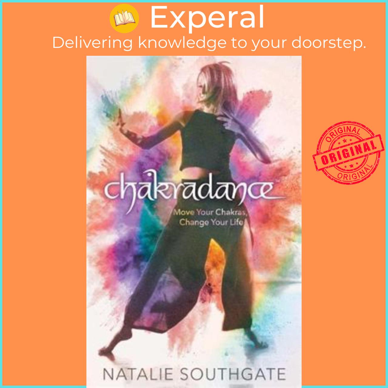 Sách - Chakradance : Move Your Chakras, Change Your Life by Natalie Southgate