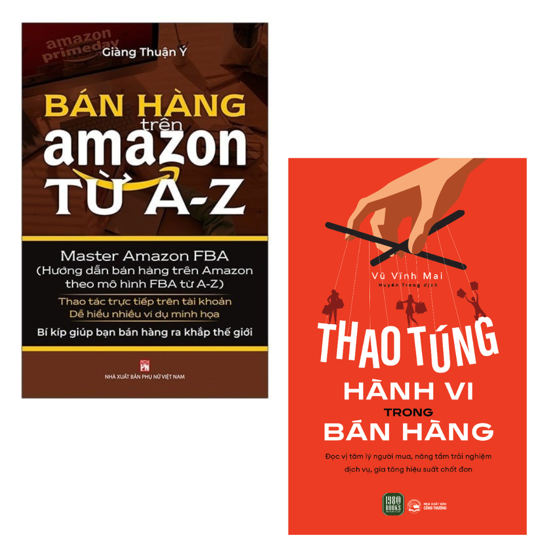 Combo 2 Cuốn Sách Về Kinh Tế Hay: Thao Túng Hành Vi Trong Bán Hàng+Bán Hàng Trên Amazon Từ A-Z