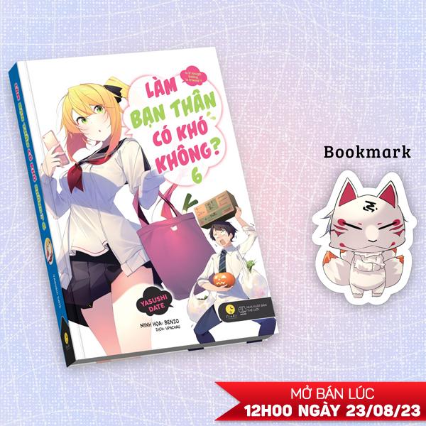 Làm Bạn Thân Có Khó Không – Tập 6 – Tặng Kèm Bookmark
