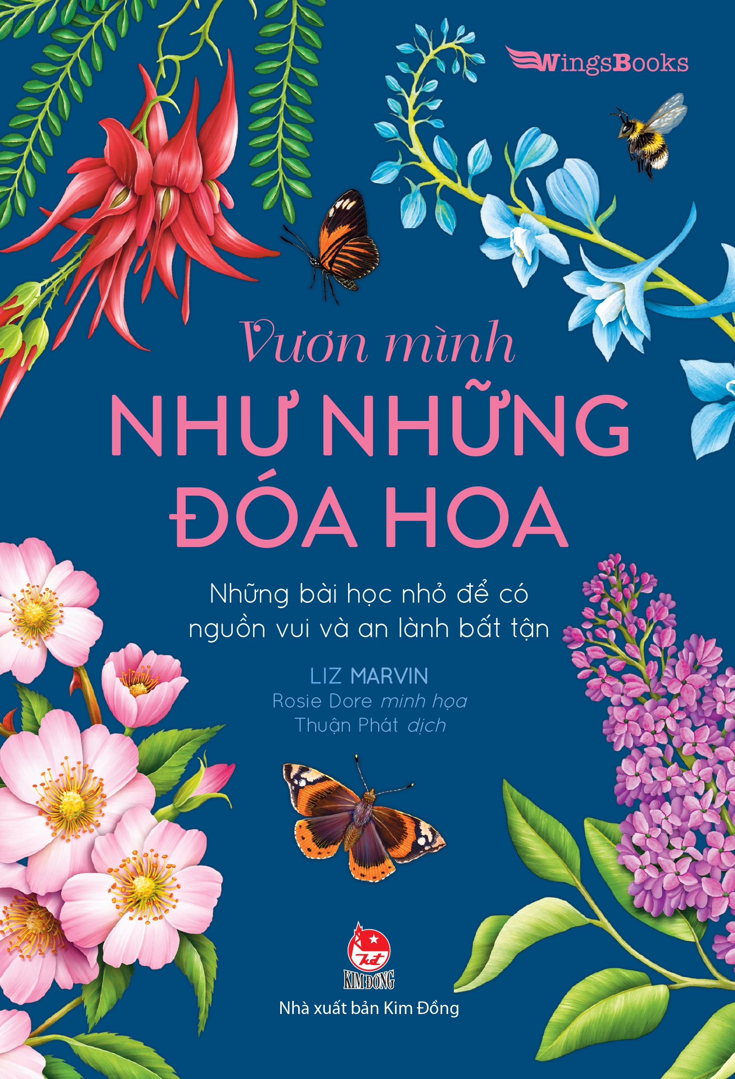 Sách Vươn Mình Như Những Đoá Hoa - Những Bài Học Nhỏ Để Có Nguồn Vui Và An Lành Bất Tận