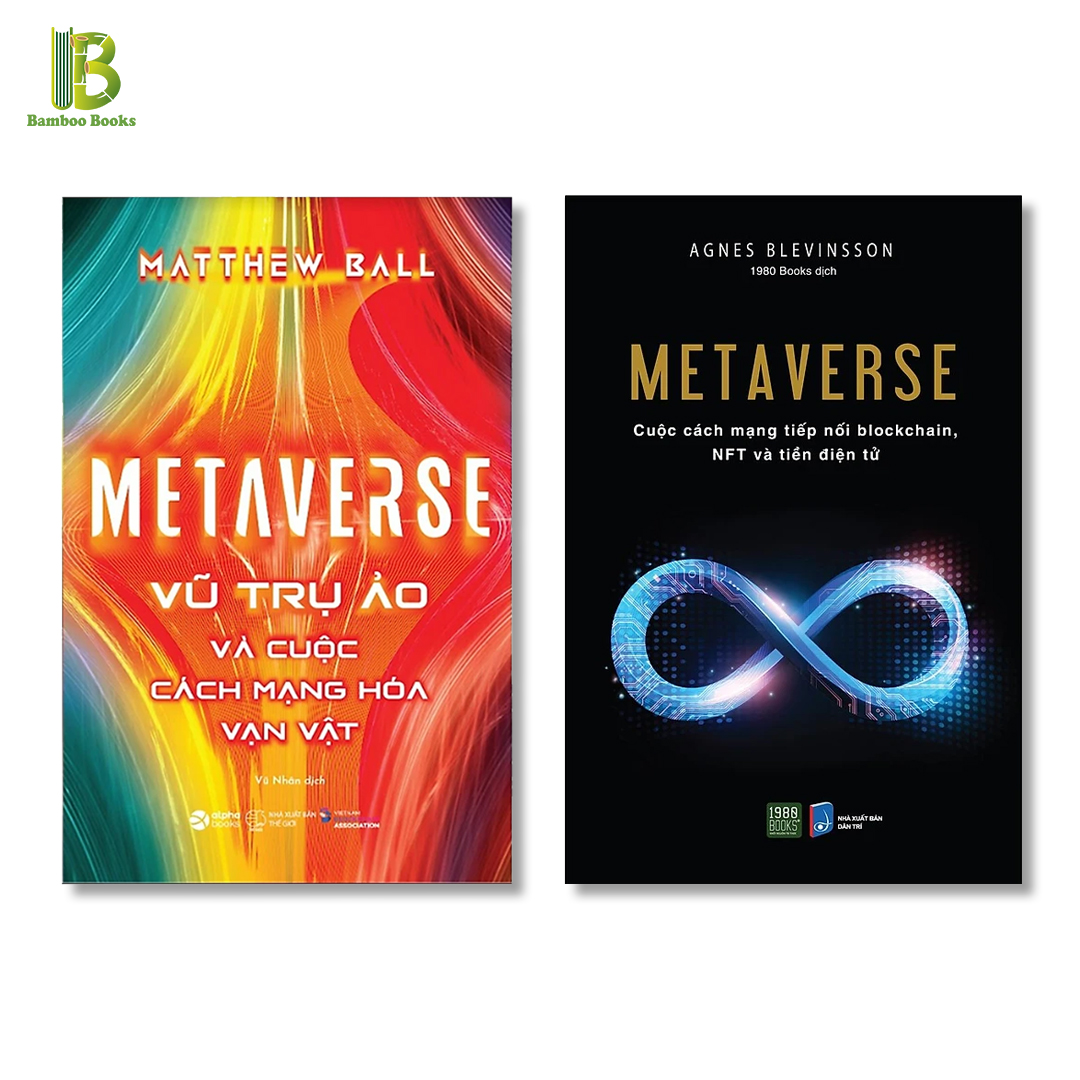 Combo 2Q Công Nghệ Tương Lai Của Nhân Loại: Metaverse - Vũ Trụ Ảo Và Cuộc Cách Mạng Hóa Vạn Vật + Metaverse - Cuộc cách mạng tiếp nối blockchain - NFT