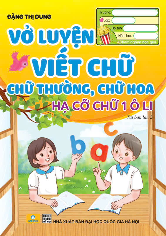 Sách - Vở Luyện Viết Chữ Thường, Chữ Hoa, Hạ Cỡ Chữ 1 Ô Li (Đặng T. Dung) - ndbooks